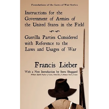 Instructions for the Government of Armies of the United States in the Field