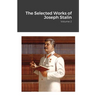 The Selected Works of Joseph Stalin: Volume 2