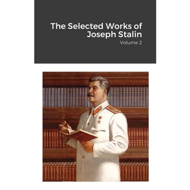 The Selected Works of Joseph Stalin: Volume 2