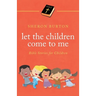 Let the Children Come to Me: Bible Stories for Children