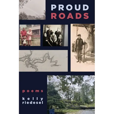 Proud Roads: Poems by Kelly Riedesel