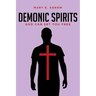 Demonic Spirits: God can set you free