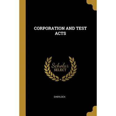 Corporation and Test Acts