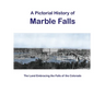 A Pictorial History of Marble Falls