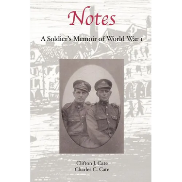 Notes: A Soldier's Memoir of World War 1