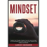 Mindset: Transform Your Thoughts, Transform Your Life: Unlock the Power of a Growth Mindset and Achieve Greater Success, Happin