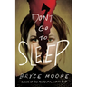 Don't Go to Sleep