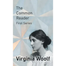 The Common Reader - First Series