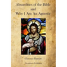 Absurdities of the Bible and Why I Am An Agnostic