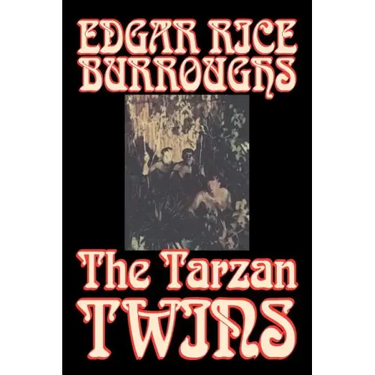 The Tarzan Twins by Edgar Rice Burroughs, Fiction, Action & Adventure