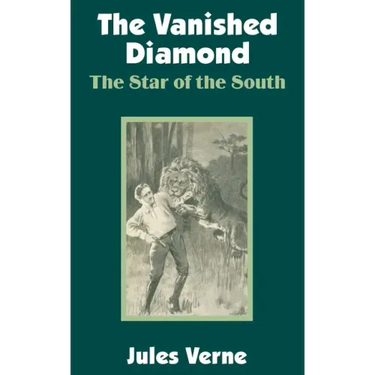 The Vanished Diamond: The Star of the South