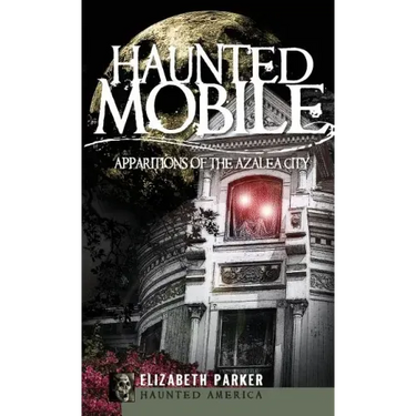 Haunted Mobile: Apparitions of the Azalea City