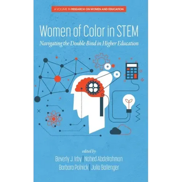 Women of Color In STEM: Navigating the Double Bind in Higher Education