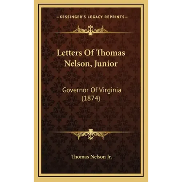 Letters of Thomas Nelson, Junior: Governor of Virginia (1874)