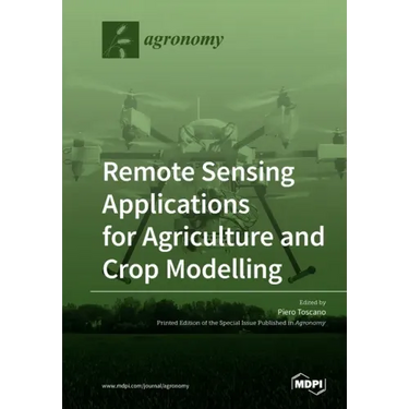 Remote Sensing Applications for Agriculture and Crop Modelling