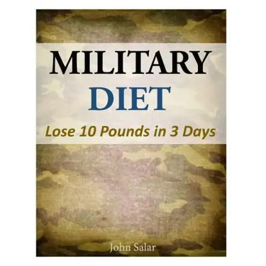 Military Diet - Lose 10 Pounds in 3 Days