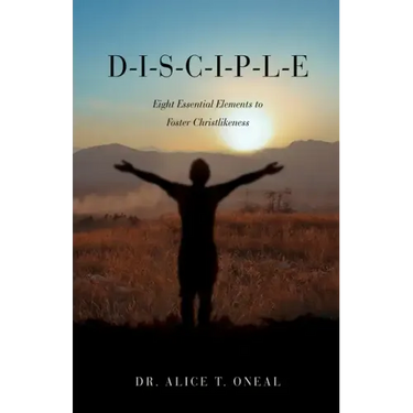 D-I-S-C-I-P-L-E: Eight Essential Elements to Foster Christlikeness