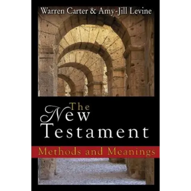 The New Testament: Methods and Meanings
