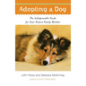 Adopting a Dog: The Indispensable Guide for Your Newest Family Member