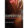 Expertise: Philosophical Reflections