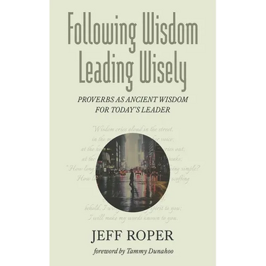 Following Wisdom, Leading Wisely
