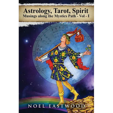 Astrology, Tarot, Spirit: Musings Along the Mystics Path