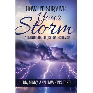How to Survive Your Storm: A Handbook for Every Believer