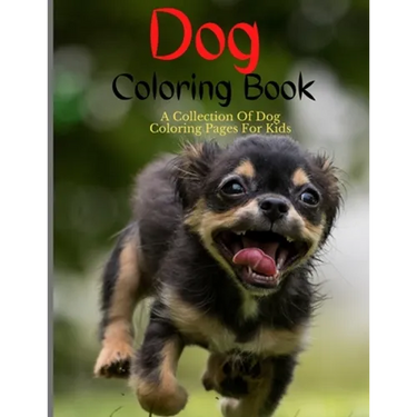 Dog Coloring Book: Dog Coloring Pages For Kids