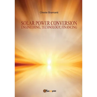 Solar power conversion Engineering, Technology, Financing