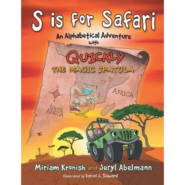 S is for Safari: An Alphabetical Adventure with Quickly the Magic Spatula