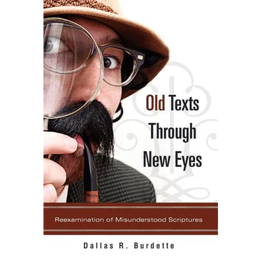 Old Texts Through New Eyes