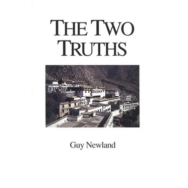 The Two Truths: In the Madhyamika Philosophy of the Gelukba Order of Tibetan Buddhism