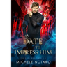 A Date to Impress Him: The Magi Accounts 2.5