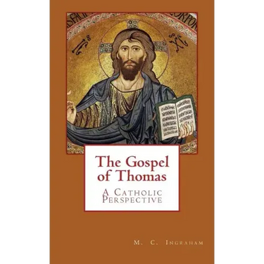 The Gospel of Thomas: A Catholic Perspective