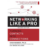 Networking Like a Pro: Turning Contacts into Connections