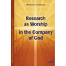 Research as Worship in the Company of God