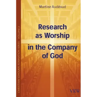 Research as Worship in the Company of God