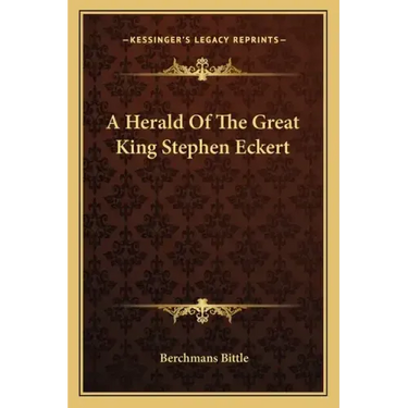 A Herald Of The Great King Stephen Eckert