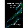 The Holy Spirit of God: A Biblical Perspective