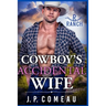 Cowboy's Accidental Wife
