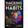 Hacking Student Learning Habits: 9 Ways to Foster Resilient Learners and Assess the Process Not the Outcome