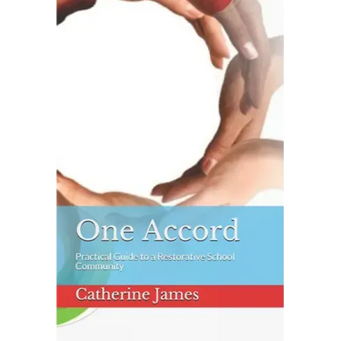 One Accord: Practical Guide to a Restorative School Community