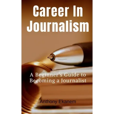 Career In Journalism: A Beginner's Guide to Becoming a Journalist