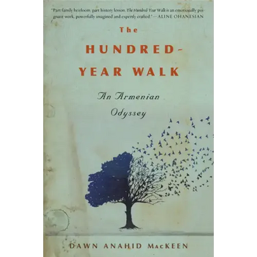The Hundred-Year Walk: An Armenian Odyssey