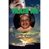 Train Me: The yearning of every child