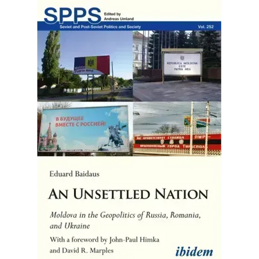An Unsettled Nation: Moldova in the Geopolitics of Russia, Romania, and Ukraine