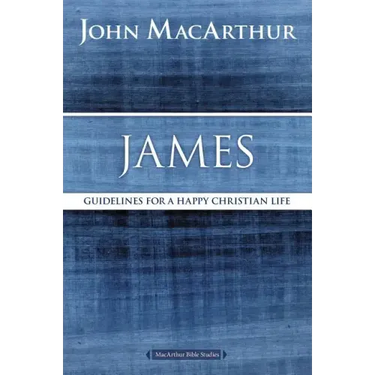 James: Guidelines for a Happy Christian Life