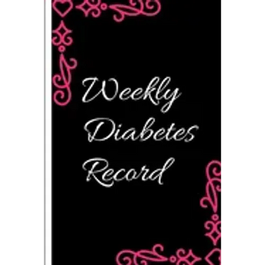 Weekly Diabetes Record: Diabetes Record Tracker and Weekly It is easy to carry and can be taken with you anywhere and can be put in a bag