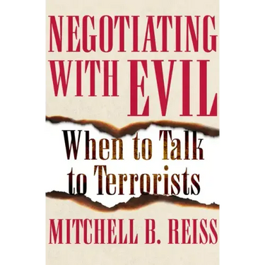Negotiating with Evil: When to Talk to Terrorists