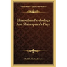 Elizabethan Psychology and Shakespeare's Plays